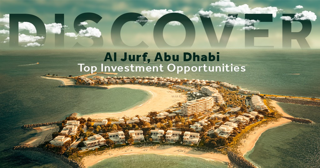 Discover Al Jurf Abu Dhabi